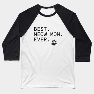 Best meow mom ❤️ Baseball T-Shirt